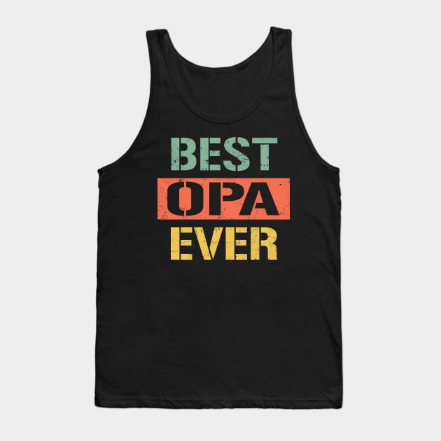 opa best opa ever Tank Top by Bagshaw Gravity